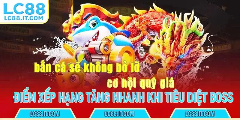 Điểm xếp hạng tăng nhanh khi tiêu diệt boss